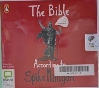 The Bible According to Spike Milligan written by Spike Milligan performed by Spike Milligan on Audio CD (Unabridged)